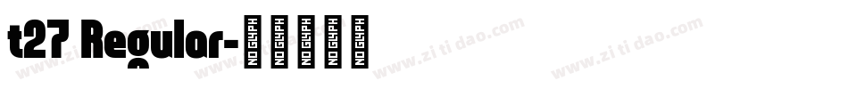 t27 Regular字体转换